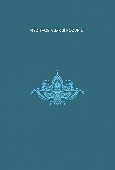 Náhled MEDITACE a jak jí rozumět - Úvod do bdělosti