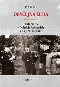Obyčejná elita - Historie SS v Dolních Rakousích a na jižní Moravě