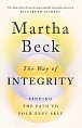 The Way of Integrity : Finding the path to your true self