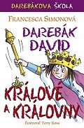 Darebák David - králové a královny