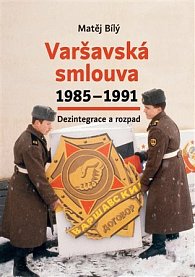 Varšavská smlouva 1985-1991 Dezintegrace a rozpad