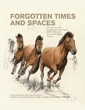 Forgotten Times and Spaces: New perspectives in paleoanthropological, paleoetnological and  archeological studies
