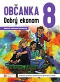 Občanka 8 Dobrý ekonom - učebnice, 1.  vydání