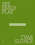 See Emily Play. Tvar slunce