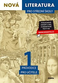 Nová literatura pro střední školy 1 - Průvodce pro učitele