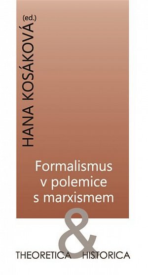 Formalismus v polemice s marxismem - Theoretica & historica