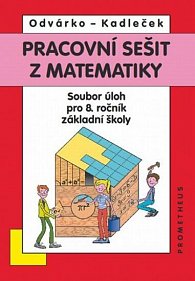 Matematika pro 8. roč. ZŠ - Pracovní sešit, sbírka úloh - přepracované vydání