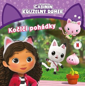 Knížka Gábinin kouzelný domek - Kočičí pohádky 21,5x21,5cm