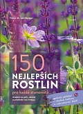 150 nejlepších rostlin pro každé stanoviště
