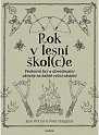 Rok v lesní škol(c)e - Venkovní hry a dovednostní aktivity na každé roční období