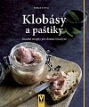 Klobásy a paštiky - Snadné recepty pro domácí kuchyni