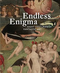 Endless Enigma: Eight Centuries of Fantastic Art
