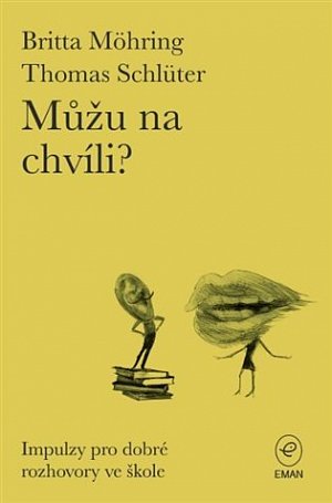 Můžu na chvíli? - Impulzy pro dobré rozhovory ve škole