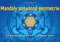 Mandaly posvátné geometrie - 32 mandal k vybarvení a zklidnění mysli