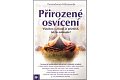 Přirozené osvícení - Všechno v životě je příznivé, tak to oslavujte!