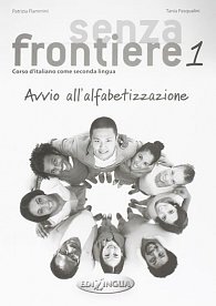 Senza frontiere 1 Avvio all´alfabetizzazione + CD Audio