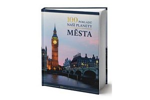 100 pokladů naší planety: Města
