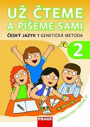 Český jazyk 1 pro ZŠ - Už čteme a píšeme sami /genetická metoda/