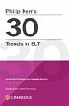 Philip Kerr’s 30 Trends in ELT (Cambridge Handbooks for Language Teachers)