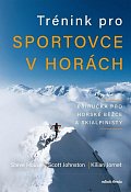 Trénink pro sportovce v horách - Příručka pro horské běžce a skialpinisty