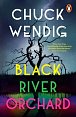 Black River Orchard: A masterpiece of horror from the bestselling author of Wanderers and The Book of Accidents