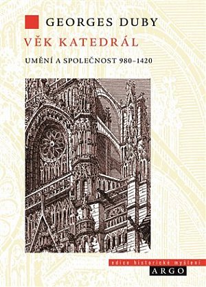 Věk katedrál - Umění a společnost 980-1420, 2.  vydání