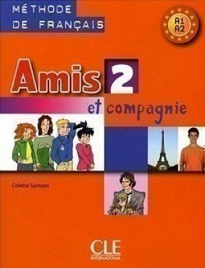 Amis et compagnie 2: Livre de l´éleve