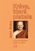 Kráva, která plakala a jiné buddhistické příběhy o štěstí