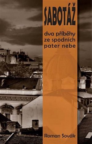 Sabotáž - Dva příběhy ze spodních pater nebe