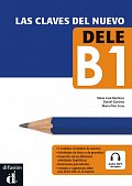 Las claves del nuevo DELE B1 – Libro del al. + CD