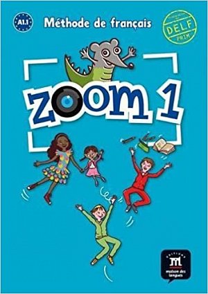 Zoom 1 (A1.1) – Livre de l´éleve