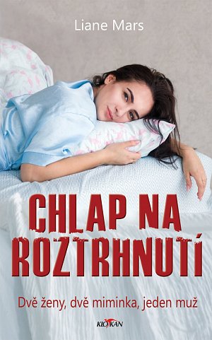 Chlap na roztrhnutí - Dvě ženy, dvě miminka, jeden muž