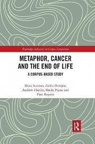 Metaphor, Cancer and the End of Life: A Corpus-Based Study