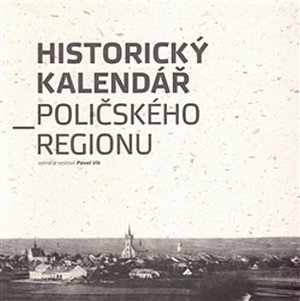 Historický kalendář Poličského regionu