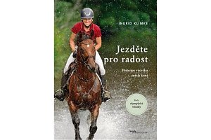 Jezděte pro radost - Principy výcviku mých koní