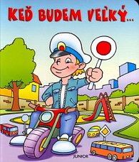 Keď budem veľký...