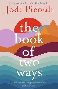 The Book of Two Ways: A stunning novel about life, death and missed opportunities, 1.  vydání