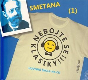 Nebojte se klasiky 1 - Bedřich Smetana - CD