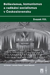 Bolševismus, komunismus a radikální socialismus v Československu VIII.