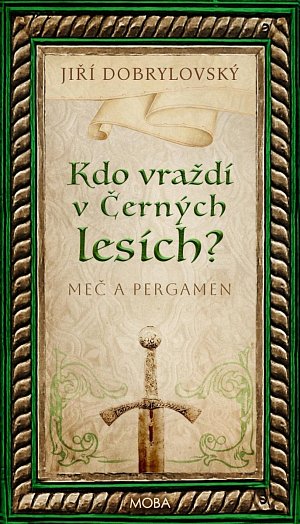 Kdo vraždí v Černých lesích? - Meč a pergamen