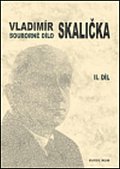 Souborné dílo Vladimíra Skaličky 2.díl