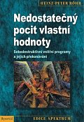 Nedostatečný pocit vlastní hodnoty - Sebedestruktivní vnitřní programy a jejich překonávání