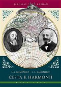Cesta k harmonii - J. A. Komenský / L. L. Zamenhof