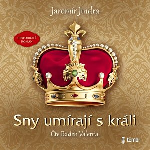 Sny umírají s králi - audioknihovna