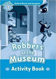 Oxford Read and Imagine Level 1 Robbers at the Museum Activity Book