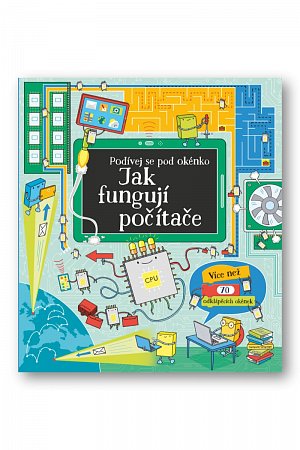 Jak fungují počítače - Podívej se pod okénko