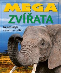 Mega zvířata - Nejúžasnější zvířata na světě