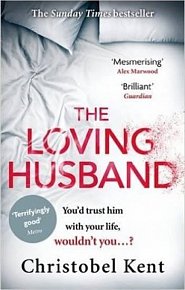 The Loving Husband : You´d Trust Him with Your Life, Wouldn´t You...?