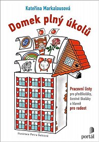 Domek plný úkolů - Pracovní listy pro předškoláky, čerstvé školáky a hlavně pro radost