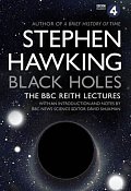 Black Holes: The BBC Reith Lectures
